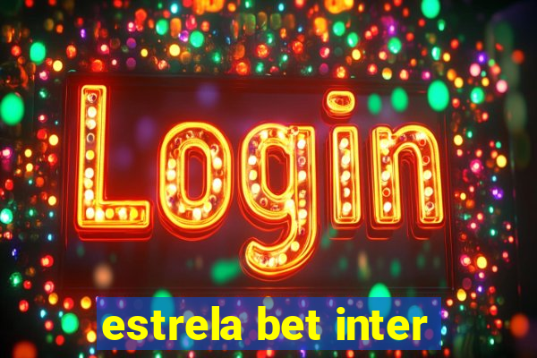 estrela bet inter