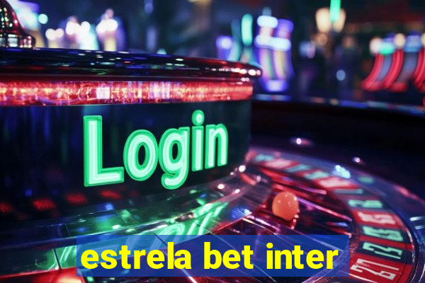 estrela bet inter