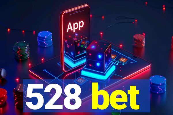 528 bet