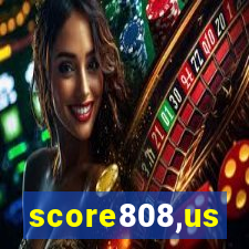 score808,us