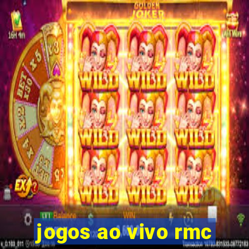 jogos ao vivo rmc