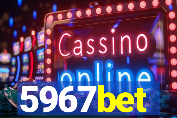 5967bet