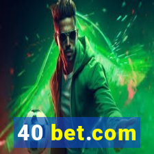 40 bet.com