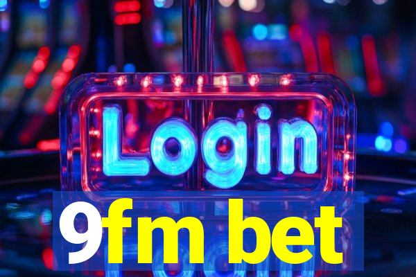 9fm bet