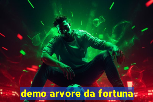 demo arvore da fortuna