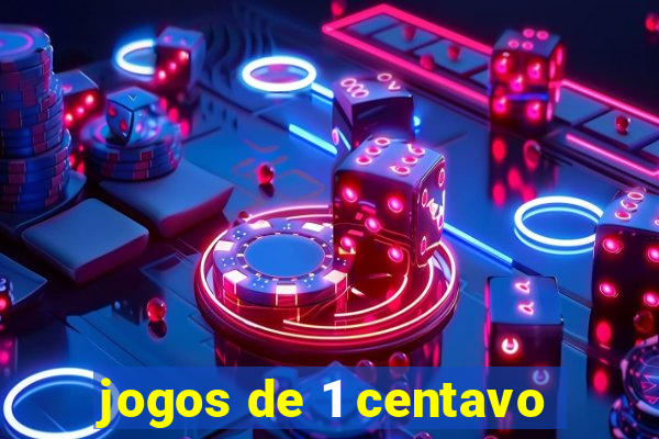 jogos de 1 centavo