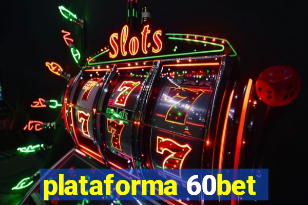 plataforma 60bet