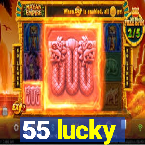 55 lucky