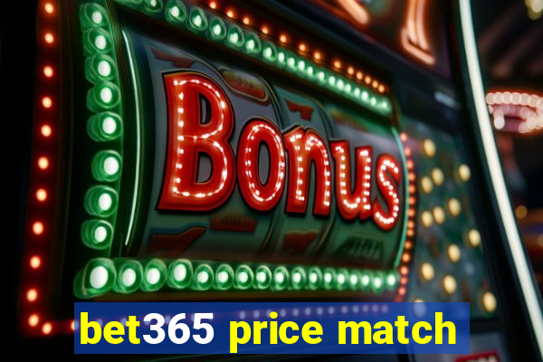 bet365 price match