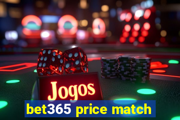 bet365 price match