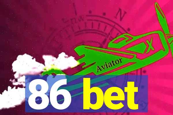 86 bet