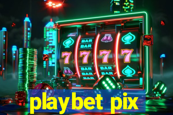 playbet pix