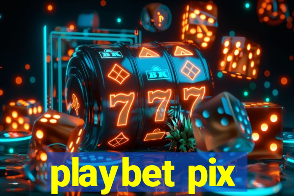 playbet pix