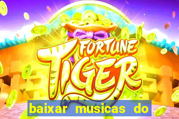 baixar musicas do roberto carlos