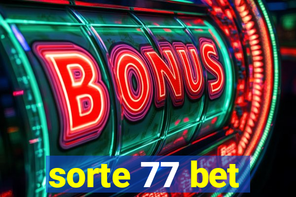 sorte 77 bet