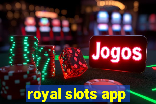 royal slots app