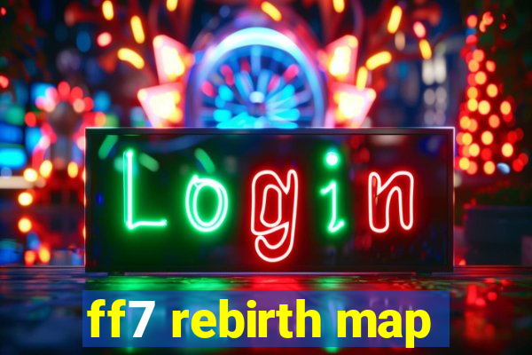 ff7 rebirth map