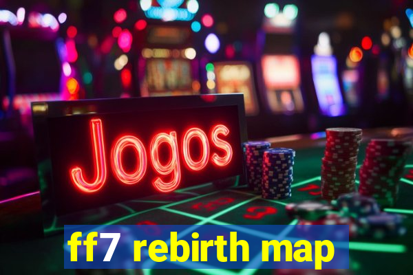 ff7 rebirth map