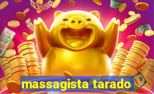 massagista tarado