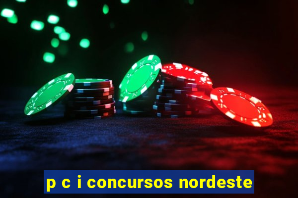 p c i concursos nordeste