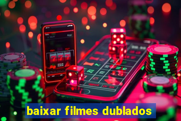 baixar filmes dublados