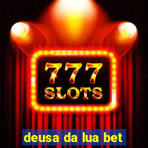 deusa da lua bet