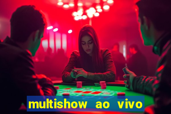 multishow ao vivo online gratis