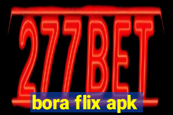 bora flix apk