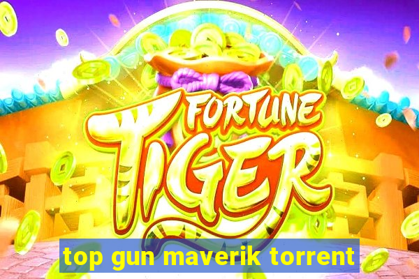 top gun maverik torrent