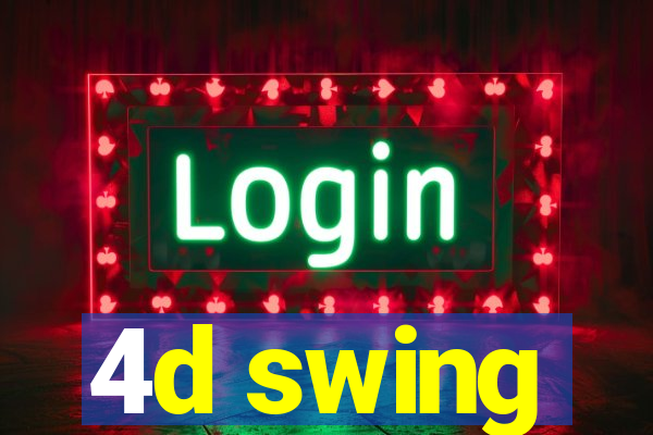 4d swing