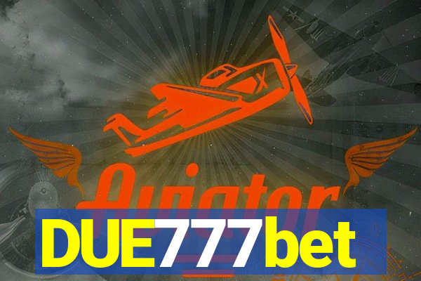 DUE777bet