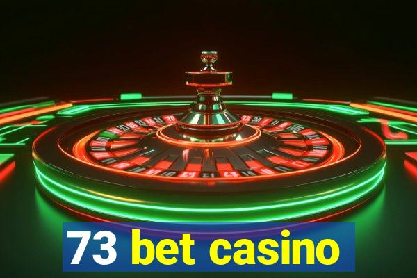 73 bet casino