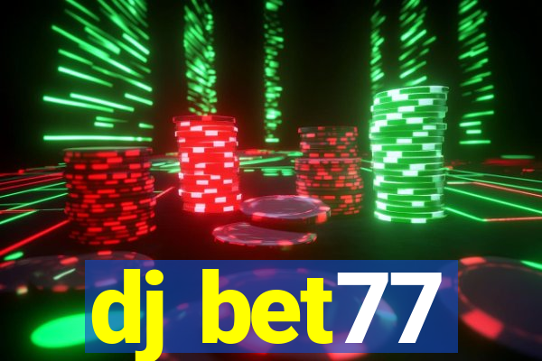 dj bet77