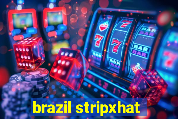 brazil stripxhat