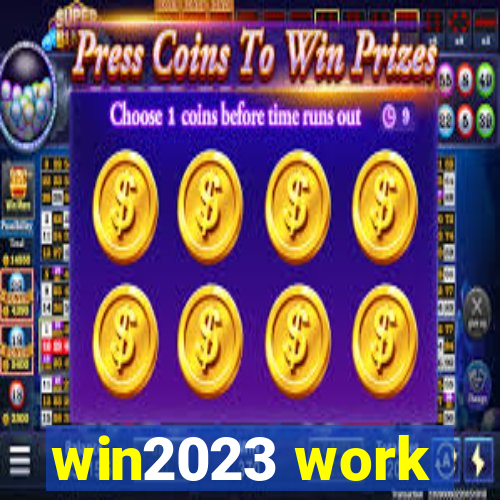 win2023 work