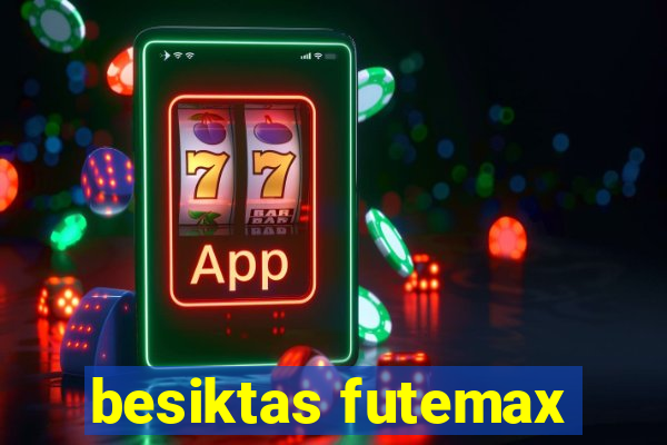 besiktas futemax