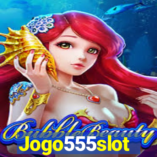 Jogo555slot