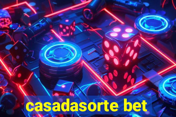 casadasorte bet