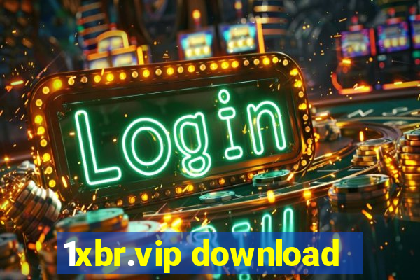 1xbr.vip download