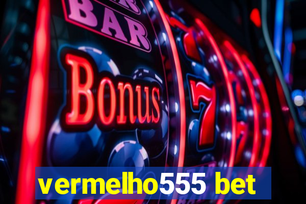 vermelho555 bet