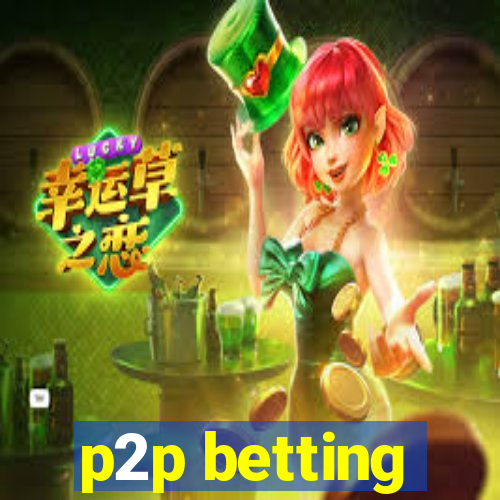 p2p betting