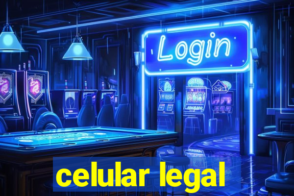 celular legal