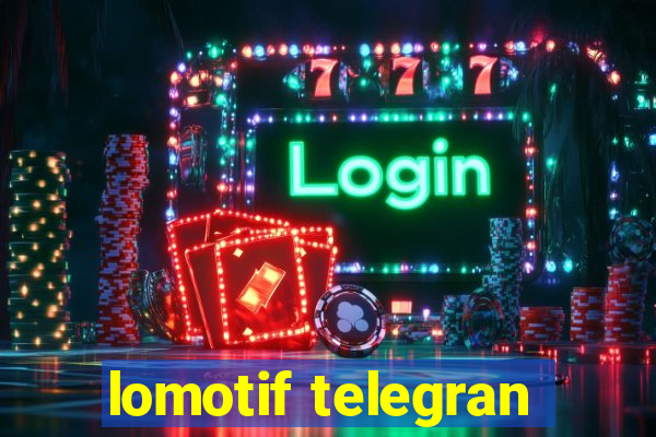 lomotif telegran