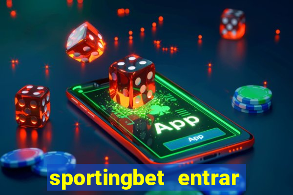 sportingbet entrar na minha conta