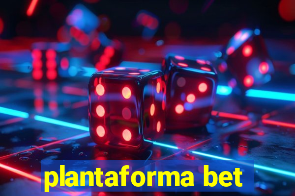 plantaforma bet