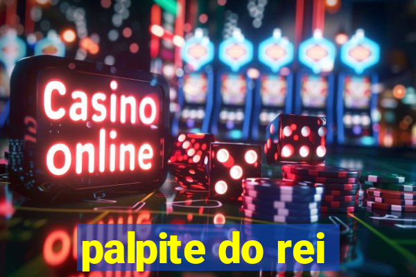 palpite do rei