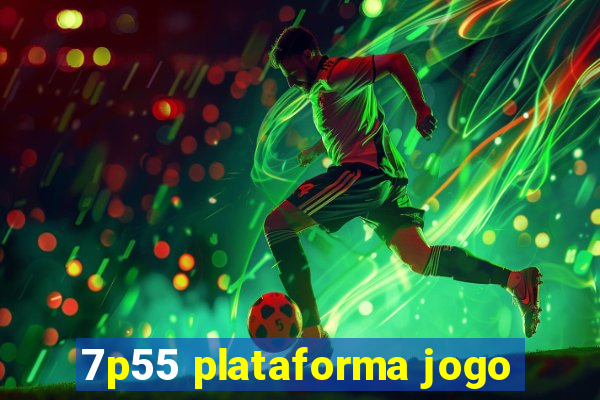 7p55 plataforma jogo