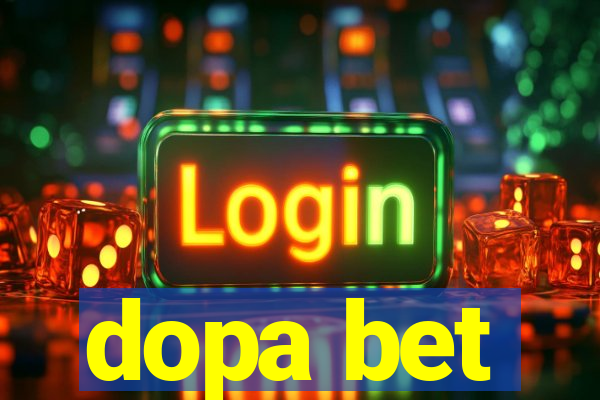 dopa bet