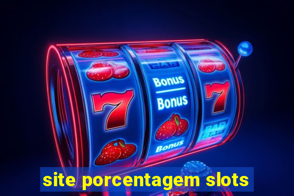 site porcentagem slots