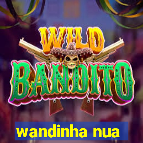 wandinha nua